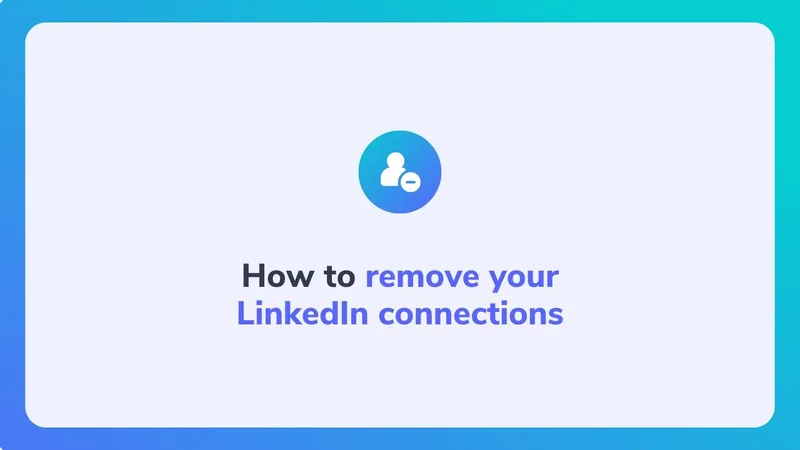 How to remove your LinkedIn connections