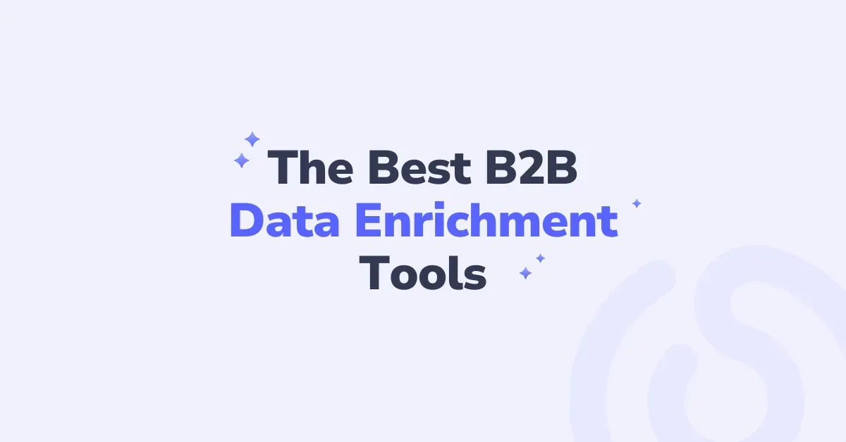 The Best B2B Data Enrichment Tools 2026 Edition
