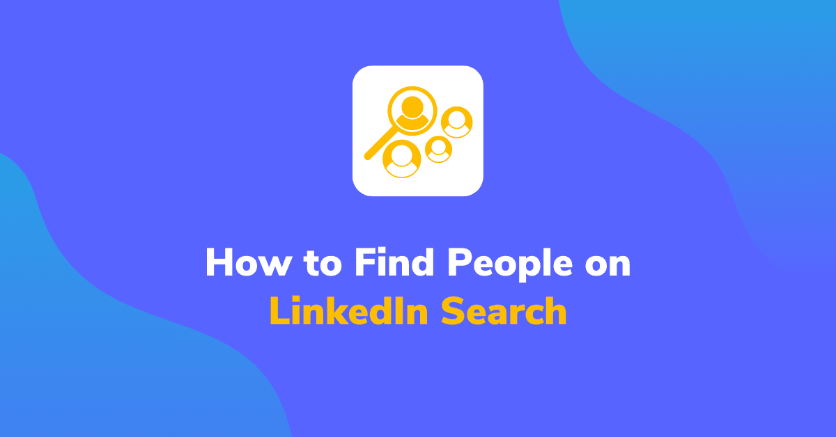 How to Find People on LinkedIn Search